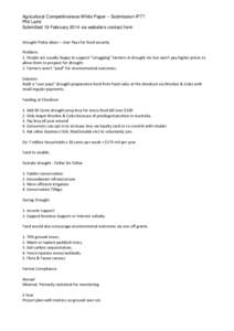 Agricultural Competitiveness White Paper – Submission IP77 Phil Laird Submitted 19 February 2014 via website’s contact form Drought Policy ideas – User Pays for food security Problem: 1. People are usually happy to