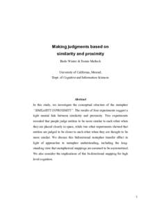 Making judgments based on similarity and proximity Bodo Winter & Teenie Matlock University of California, Merced, Dept. of Cognitive and Information Sciences