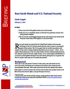 Briefing  Rare Earth Metals and U.S. National Security Emily Coppel February 1, 2011 In Brief: