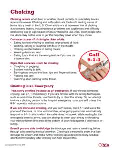 Choking Choking occurs when food or another object partially or completely blocks a person’s airway. Choking and suffocation are the fourth leading cause of home injury death in the U.S. Older adults are at increased r