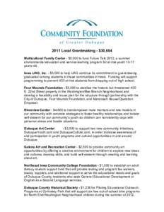 2011 Local Grantmaking - $30,604 Multicultural Family Center - $5,000 to fund Future Talk 2012, a summer environmental education and service-learning program for at-risk youth[removed]years old. Iowa iJAG, Inc. - $5,000 to