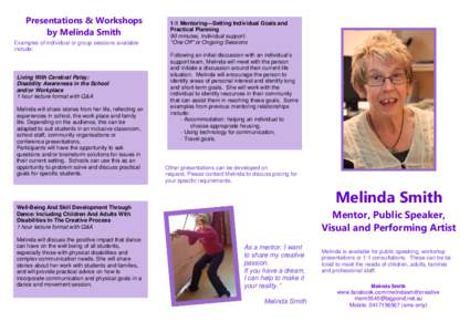 Presentations & Workshops by Melinda Smith Examples of individual or group sessions available include:  Living With Cerebral Palsy: