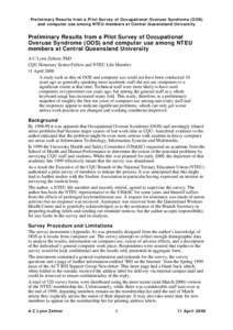 Preliminary Results from a Pilot Survey of Occupational Overuse Syndrome (OOS) and computer use among NTEU members at Central Queensland University Preliminary Results from a Pilot Survey of Occupational Overuse Syndrome