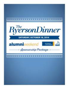 Event Overview Every fall, Ryerson University Alumni Relations coordinates a weekend of activities and experiences for alumni to reconnect with former classmates, learn about what’s new at Ryerson, visit the school th