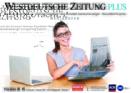 Westdeutsche Zeitung • Solinger Tageblatt • Remscheider General-Anzeiger • Düsseldorf Express  M E D I A DAT E N Preisliste NrGültig ab 1. Januar 2016 | 42115 Wuppertal | Nielsen II