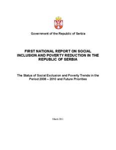 Government of the Republic of Serbia  FIRST NATIONAL REPORT ON SOCIAL INCLUSION AND POVERTY REDUCTION IN THE REPUBLIC OF SERBIA