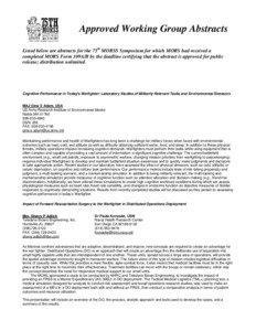 Approved Working Group Abstracts Listed below are abstracts for the 75th MORSS Symposium for which MORS had received a completed MORS Form 109A/B by the deadline certifying that the abstract is approved for public