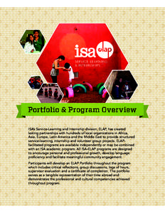 SERVICE-LEARNING & INTERNSHIPS ISA’s Service-Learning and Internship division, ELAP, has created lasting partnerships with hundreds of local organizations in Africa, Asia, Europe, Latin America and the Middle East to p