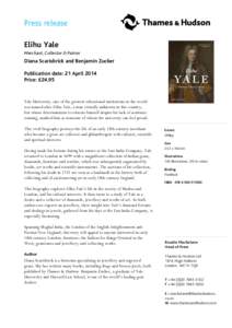 Press release Elihu Yale Merchant, Collector & Patron Diana Scarisbrick and Benjamin Zucker Publication date: 21 April 2014