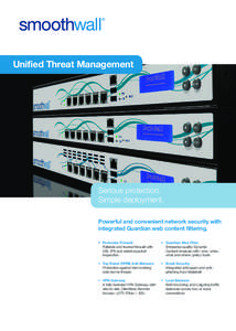 Unified Threat Management  Serious protection. Simple deployment. Powerful and convenient network security with integrated Guardian web content filtering.