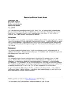 Executive Ethics Board News Judy Golberg, Chair Neil Gorrell, Vice-Chair Evelyn Yenson, Member Linnaea Jablonski, Member Mike Connelly, Member