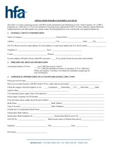 APPLICATION FOR HFA LICENSING ACCOUNT This form is to create a licensing account with HFA for the manufacture and distribution of CDs, Audio Cassettes, LP s, DPD’s, Ringtones etc. within the U.S. If you are interested 