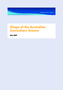 Shape of the Australian Curriculum: Science May 2009 COPYRIGHT © Commonwealth of Australia 2009