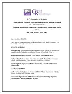 A 1st Symposium in Series on Public Service Education, Underserved Populations, and the Future of the Federal Workforce: The Role of Schools in View of the Current State of Affairs in the Public Service New York, October