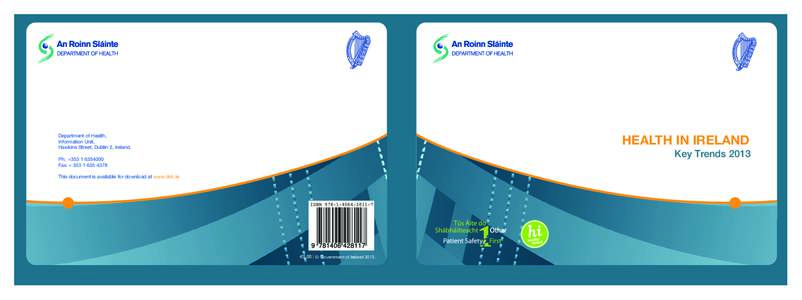 JD284 DHC_Key Trends Cover 2013 spread_Layout:43 Page 1  Department of Health, Information Unit, Hawkins Street, Dublin 2, Ireland.