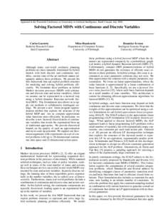 Appeared in the Twentieth Conference on Uncertainty in Artificial Intelligence, Banff, Canada, JulySolving Factored MDPs with Continuous and Discrete Variables Carlos Guestrin Berkeley Research Center