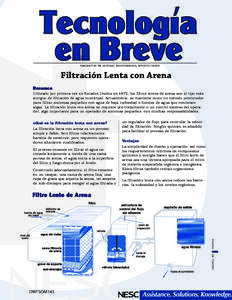 PUBLISHED BY THE NATIONAL ENVIRONMENTAL SERVICES CENTER  Filtración Lenta con Arena Resumen  Utilizado por primera vez en Estados Unidos en 1872, los filtros lentos de arena son el tipo más