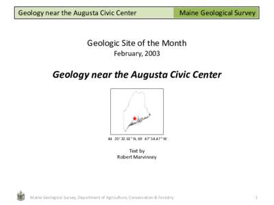 Geology near the Augusta Civic Center  Maine Geological Survey Geologic Site of the Month February, 2003