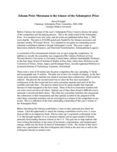 Johann Peter Murmann is the winner of the Schumpeter Prize Steven Klepper Chairman, Schumpeter Prize Committee, Carnegie Mellon University Before I discuss the winner of this year’s Schumpeter Prize, I want t