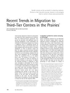 Smaller centres can be successful in attracting migrants. The key to their long term success, however, is encouraging them to settle in these areas permanently. Recent Trends in Migration to Third-Tier Centres in the Pra