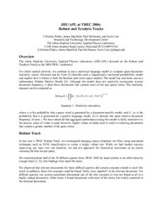 JHU/APL at TREC 2004: Robust and Terabyte Tracks Christine Piatko, James Mayfield, Paul McNamee, and Scott Cost Research and Technology Development Center The Johns Hopkins University Applied Physics LaboratoryJoh