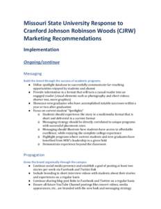 Missouri State University Response to Cranford Johnson Robinson Woods (CJRW) Marketing Recommendations Implementation Ongoing/continue Messaging