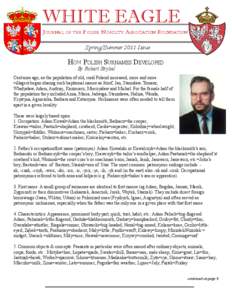 WHITE EAGLE Journal of the Polish Nobility Association Foundation Spring/Summer 2011 Issue How Polish Surnames Developed By Robert Strybel