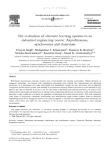 ARTICLE IN PRESS  International Journal of Industrial Ergonomics–505 The evaluation of alternate learning systems in an industrial engineering course: Asynchronous,