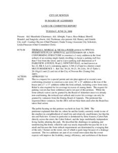 CITY OF NEWTON IN BOARD OF ALDERMEN LAND USE COMMITTEE REPORT TUESDAY, JUNE 24, 2008 Present: Ald. Mansfield (Chairman), Ald. Albright, Vance, Hess-Mahan, Merrill, Brandel, and Sangiolo; absent: Ald. Fischman; also prese