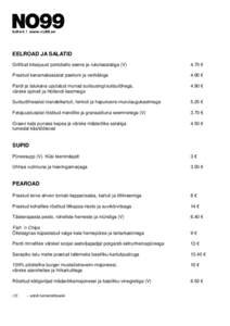 EELROAD JA SALATID Grillitud kitsejuust portobello seene ja rukolasalatiga (V) 4.70 €  Praetud kanamaksasalat peekoni ja verikäkiga