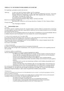 VERSLAG VAN DE DISTRICTSVERGADERING OP 18 MEI 2005 De vergadering is gehouden in zaal de Ark te de Lier. Aanwezig: in totaal meer dan 40 vertegenwoordigers van 18 verenigingen: Berkel en Rodenrijs, Beter Zicht, B.O.V., D