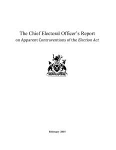 The Chief Electoral Officer’s Report on Apparent Contraventions of the Election Act