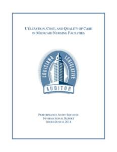 Utilization, Cost, and Quality of Care in Medicaid Nursing Facilities