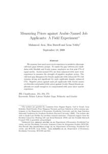 Measuring Priors against Arabic-Named Job Applicants: A Field Experiment∗ Mahmood Arai, Moa Bursell and Lena Nekby† September 18, 2008  Abstract