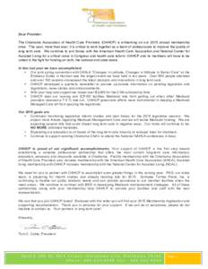   Dear Provider: The Oklahoma Association of Health Care Providers (OAHCP) is embarking on our 2015 annual membership drive. This year, more than ever, it is critical to work together as a team of professionals to impro