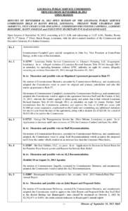 LOUISIANA PUBLIC SERVICE COMMISSION MINUTES FROM SEPTEMBER 18, 2013 OPEN SESSION MINUTES OF SEPTEMBER 18, 2013 OPEN SESSION OF THE LOUISIANA PUBLIC SERVICE COMMISSION HELD IN BATON ROUGE, LOUISIANA. PRESENT WERE CHAIRMAN