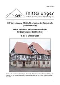 Nr. 88, JuliAHF-Jahrestagung 2016 in Neustadt an der Weinstraße (Rheinland-Pfalz) »Wein und Bier – Bauten der Produktion, der Lagerung und des Handels«