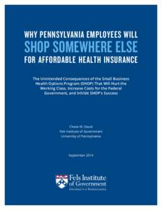 why pennsylvania employees will  shop somewhere else for affordable health insurance The Unintended Consequences of the Small Business Health Options Program (SHOP) That Will Hurt the