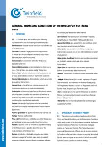 GENERAL TERMS AND CONDITIONS OF TWINFIELD FOR PARTNERS GENERAL 1. Definitions