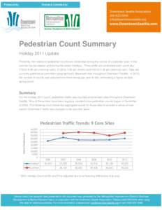 Pedestrian Count Summary Holiday 2011 Update Presently, two waves of pedestrian counts are conducted during the course of a calendar year: in the summer tourist season and during the winter holidays. Three shifts are con