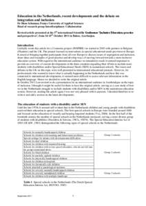 Education in the Netherlands, recent developments and the debate on integration and inclusion Dr Hans Schuman, Fontys University of Applied Sciences Head of research group Interdisciplinary Collaboration Revised article 