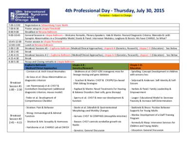 4th Professional Day - Thursday, July 30, 2015 (*Tentative – Subject to Change) 7:00-12:00 7:00-8:30 8:00-9:00