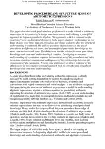 To be published in the Proceedings of the 29th Conference of Psychology of Mathematics Education, 2005 DEVELOPING PROCEDURE AND STRUCTURE SENSE OF ARITHMETIC EXPRESSIONS Rakhi Banerjee, K. Subramaniam