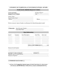 Reset Form  UNIVERSITY OF WASHINGTON, EVANS SCHOOL OF PUBLIC AFFAIRS PURCHASE ORDER REQUEST FORM To be used when