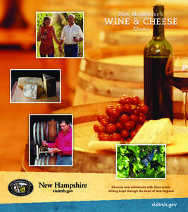 N ew H ampshire ’ s  WINE & CHEESE T rails  Discover new adventures with three scenic