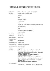 SUPREME COURT OF QUEENSLAND CITATION: Pollock v Thiess Pty Ltd & OrsQSC 22  PARTIES: