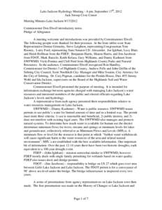 Lake Jackson Hydrology Meeting – 6 pm, September 17th, 2012 Jack Stroup Civic Center Meeting Minutes Lake Jackson[removed]Commissioner Don Elwell introductory notes. Pledge of Allegiance A meeting welcome and introdu