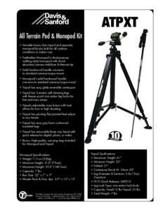 ATPXT All Terrain Pod & Monopod Kit • Versatile heavy duty tripod and separate  monopod kit are built for all outdoor conditions or indoor use.  • T railtrekker Monopod is dual-purpose