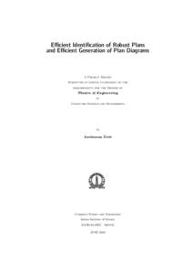 Eﬃcient Identiﬁcation of Robust Plans and Eﬃcient Generation of Plan �iagrams � Project Report Submitted in partial fulfilment of the requirements for the Degree of