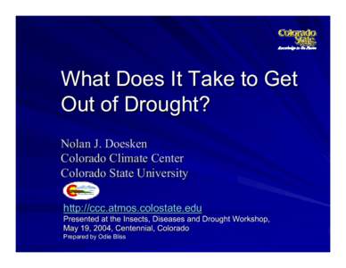 Microsoft PowerPoint - ForNolan-WhatDoesItTake toGetOutofDrought(May19_2004).ppt